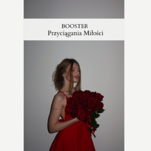BOOSTER Przyciągania Miłości