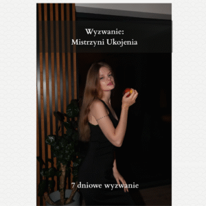 Wyzwanie: Mistrzyni Ukojenia (7 dni wyzwania)