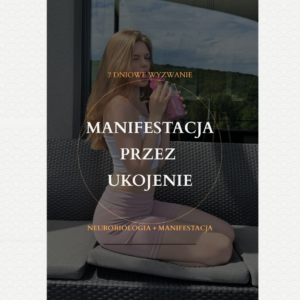 Wyzwanie: 7 dni Manifestacji przez Ukojenie START: 25 maja