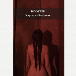 Booster Kapłanka ROZKOSZY - Nowy wymiar Boosterów!