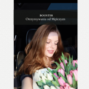 BOOSTER "Mężczyźni kładą mi u stóp to, czego pragnę" + subliminale