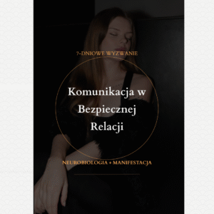 Wyzwanie 7 dni - Komunikacja w Bezpiecznej Relacji (start: 19.01.2026)