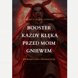 BOOSTER: KAŻDY KLĘKA PRZED MOIM GNIEWEM + subliminale