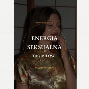 Wykład: Tao miłości - Początki Pożądania ☯