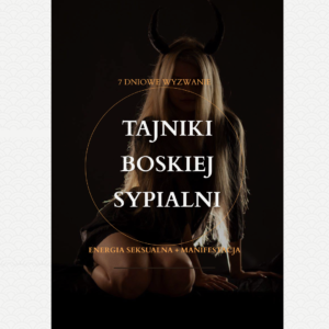 Tajniki Boskiej Sypialni - Energia Seksualna - 7 dni wyzwania 🫦